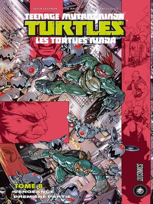 cover image of Les Tortues Ninja--TMNT, Tome 8